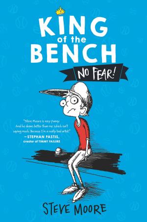 Cover of King of the Bench: No Fear! by Steve Moore, HarperCollins