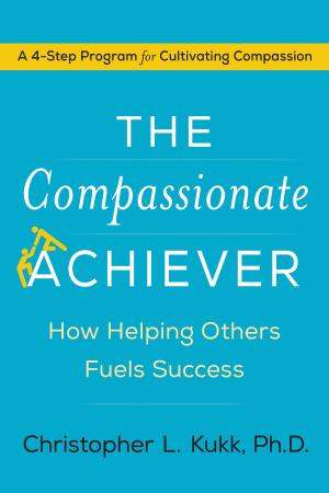 Cover of the book The Compassionate Achiever by Michael Gonzalez-Wallace