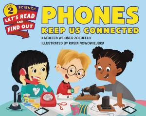 Cover of Phones Keep Us Connected