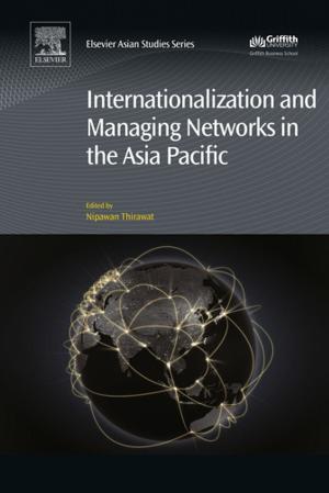 Cover of the book Internationalization and Managing Networks in the Asia Pacific by Keinosuke Fukunaga