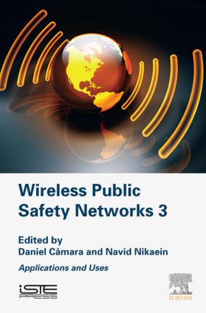 Cover of the book Wireless Public Safety Networks 3 by Marco Garbati, Etienne Perret, Romain Siragusa