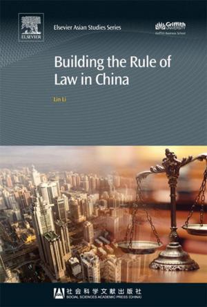 Cover of the book Building the Rule of Law in China by Russell Colling, C.P.P, CHPA, M.S. Security Management - Michigan State, Tony W York, Tony York, CPP, CHPA, M. S., MBA