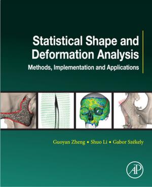 Cover of the book Statistical Shape and Deformation Analysis by Geoffrey Davies, Fellow Institute of Materials MSc University of Oxford