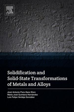 Cover of the book Solidification and Solid-State Transformations of Metals and Alloys by Alfred Rudin, Phillip Choi, Ph.D., P.Eng