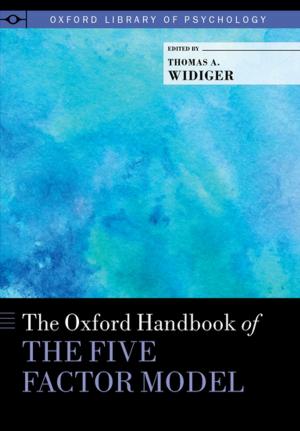 Cover of the book The Oxford Handbook of the Five Factor Model by Biopharma Advantage Consulting L.L.C., FDA