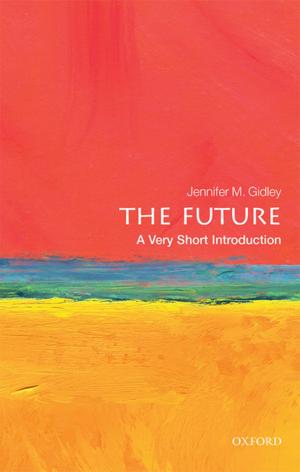 Cover of the book The Future: A Very Short Introduction by 