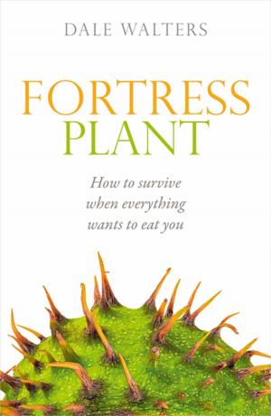 Cover of the book Fortress Plant by John Brazier, Julie Ratcliffe, Aki Tsuchiya, Joshua Salomon