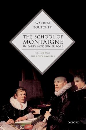 Cover of the book The School of Montaigne in Early Modern Europe by David Beerling