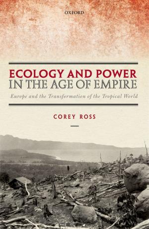 Cover of the book Ecology and Power in the Age of Empire by George Szmukler