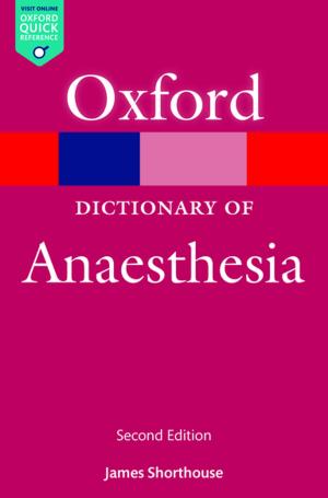 Cover of the book A Dictionary of Anaesthesia by Kathleen Jeffs