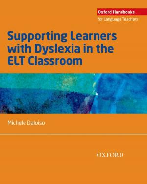 Cover of the book Supporting Learners with Dyslexia in the ELT Classroom by Michelle L. Meloy, Susan L. Miller