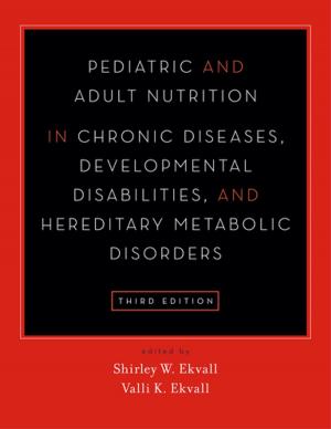 Cover of Pediatric and Adult Nutrition in Chronic Diseases, Developmental Disabilities, and Hereditary Metabolic Disorders