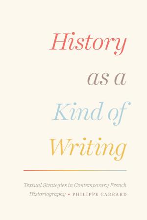 Cover of the book History as a Kind of Writing by Andrew J. Perrin