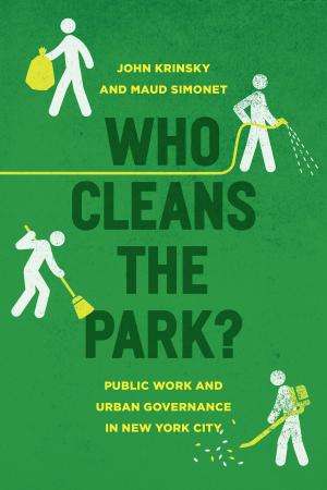 Cover of the book Who Cleans the Park? by Bruce Lincoln