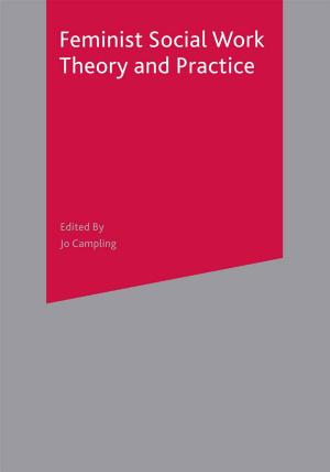 Cover of the book Feminist Social Work Theory and Practice by Darren J O'Byrne