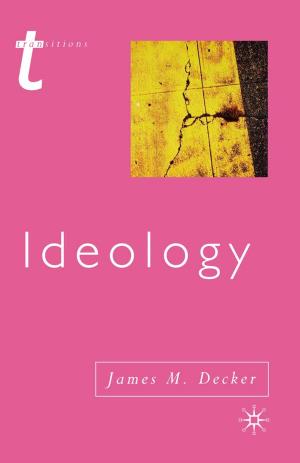 Cover of the book Ideology by Megan Alrutz, Julia Listengarten, M. Van Duyn Wood