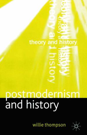 Cover of the book Postmodernism and History by Vera Slavtcheva-Petkova, Michael Bromley
