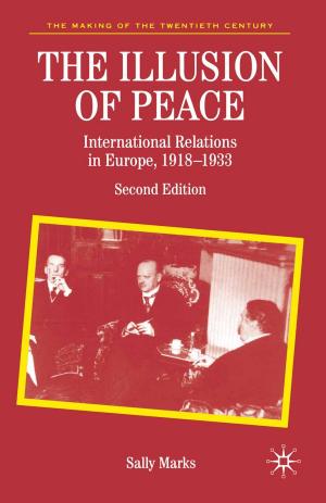 Cover of the book The Illusion of Peace by Desmond Dinan, Neill Nugent, William E. Paterson