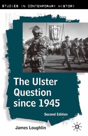Cover of the book The Ulster Question since 1945 by Paul Morrison, Heather Gluyas