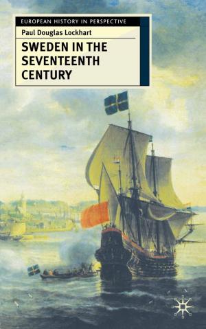 Cover of the book Sweden in the Seventeenth Century by Julia Willerton