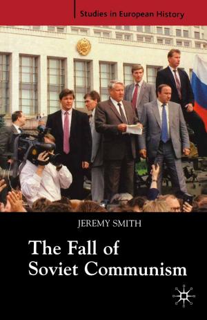 Cover of the book The Fall of Soviet Communism, 1986-1991 by Peter Hunt
