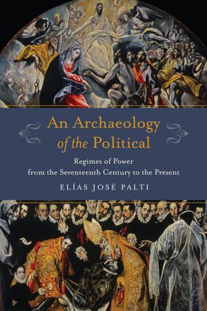 Cover of the book An Archaeology of the Political by Kim Chew Ng