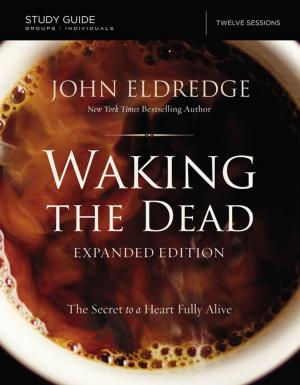 Cover of the book The Waking the Dead Study Guide Expanded Edition by O. S. Hawkins