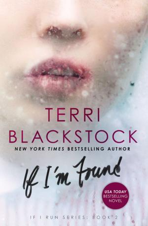 Cover of the book If I'm Found by Terri Blackstock