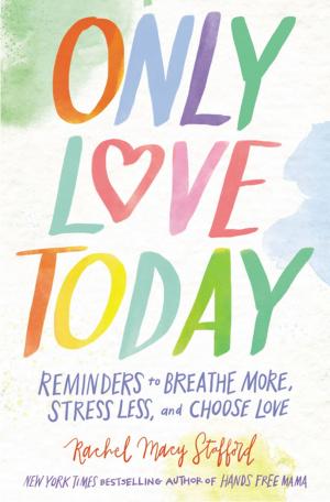 Cover of the book Only Love Today by Marsha Hubler