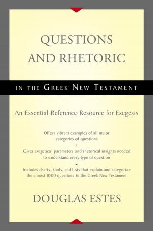 Cover of the book Questions and Rhetoric in the Greek New Testament by J. Sidlow Baxter