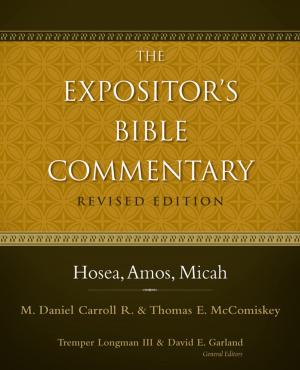 Cover of the book Hosea, Amos, Micah by Ravi Zacharias, Norman L. Geisler, Zondervan