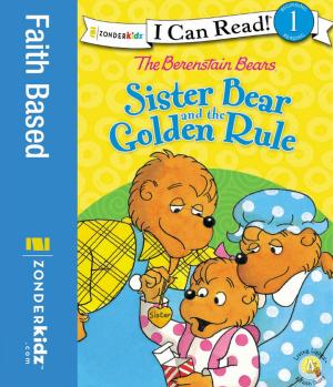 Cover of the book The Berenstain Bears Sister Bear and the Golden Rule by Jennifer L. Rowlands