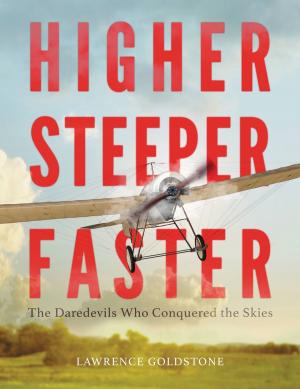 Cover of the book Higher, Steeper, Faster by Nancy Tafuri