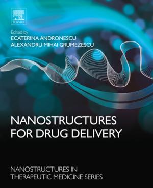 Cover of the book Nanostructures for Drug Delivery by Xiwei Liu, Rangachari Anand, Gang Xiong, Xiuqin Shang, Xiaoming Liu