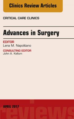 Cover of the book Advances in Surgery, An Issue of Critical Care Clinics, E-Book by Steven L. Spitalnik, MD, Suzanne Arinsburg, DO, Jeffrey Jhang, MD