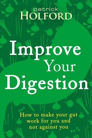Cover of the book Improve Your Digestion by Alex Brecher, Natalie Stein