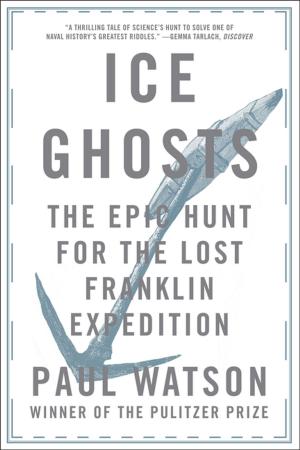 Cover of the book Ice Ghosts: The Epic Hunt for the Lost Franklin Expedition by Judith Paine McBrien