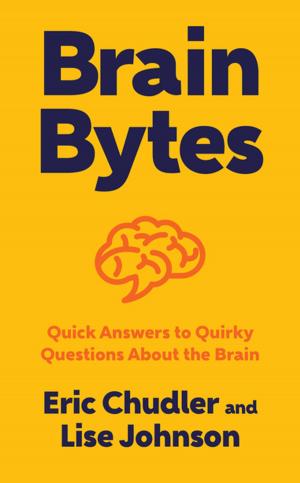 Book cover of Brain Bytes: Quick Answers to Quirky Questions About the Brain