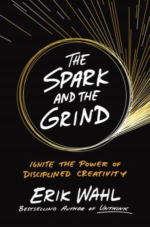 Cover of the book The Spark and the Grind by Lincoln Hall