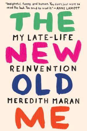 Cover of the book The New Old Me by Bradley Tusk