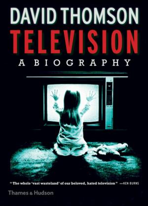 Book cover of Television: A Biography