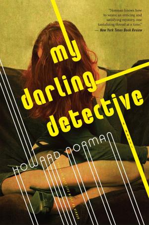 Cover of the book My Darling Detective by Bruce E Walker