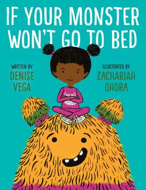 Cover of the book If Your Monster Won't Go To Bed by Maiya Williams