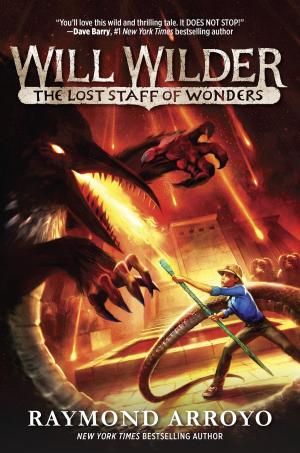 Cover of the book Will Wilder #2: The Lost Staff of Wonders by David Levithan