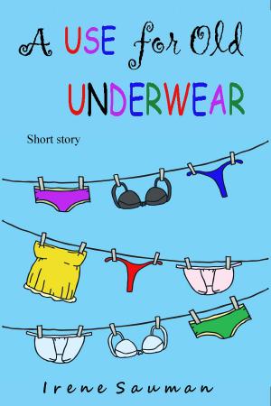 Cover of the book A Use for Old Underwear by Adrian Bell