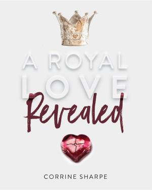 Cover of the book A Royal Love Revealed by Angela Mia White