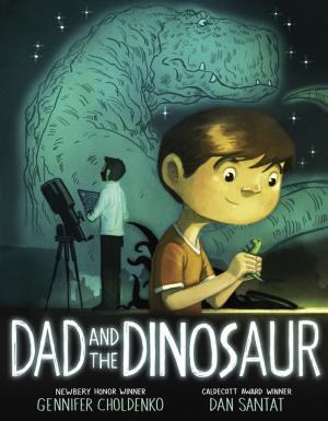 Cover of the book Dad and the Dinosaur by Sarah Dessen