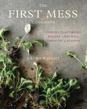 Cover of the book The First Mess Cookbook by Sloane Crosley