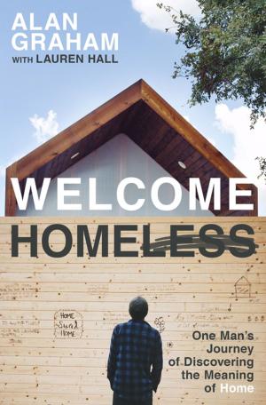 Cover of the book Welcome Homeless by Johnny Hunt