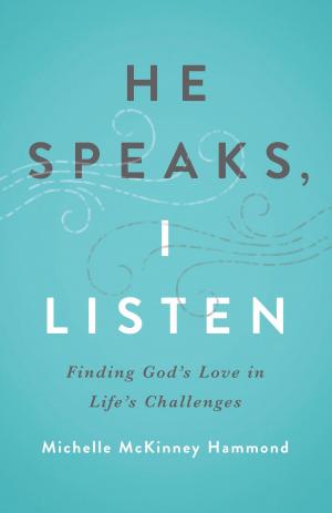 Cover of the book He Speaks, I Listen by Suzanne Hadley Gosselin, Gretta Kennedy